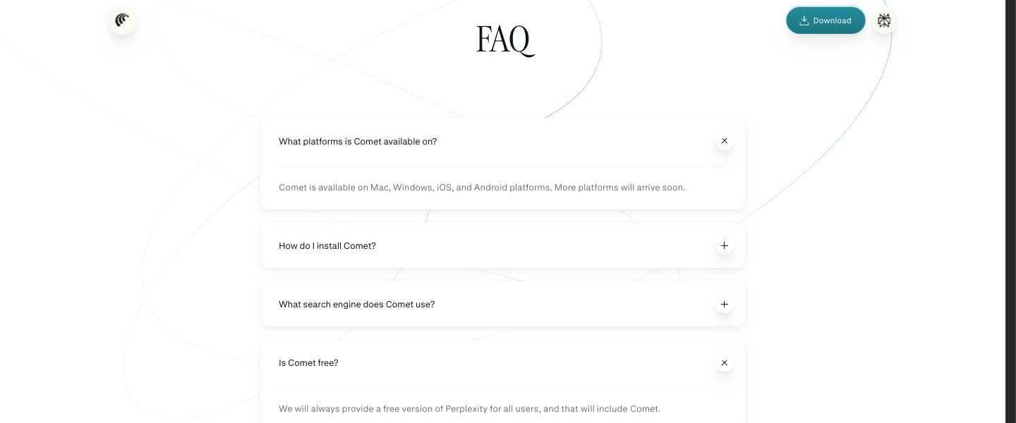 perplexity.ai/comet FAQ, 지원 플랫폼이 Mac·Windows·iOS·Android라는 답변과 Comet은 항상 무료 버전을 제공한다는 답변