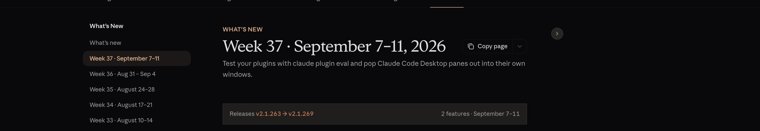 Claude Code 공식 문서의 Week 37(2026년 9월 7일~11일) 다이제스트 화면. claude plugin eval 명령과 claude plugin eval init 설명, 버전 범위 v2.1.263부터 v2.1.269까지가 표시돼 있다
